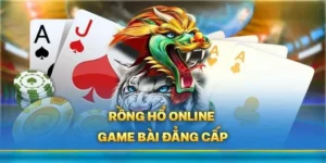 Trò Chơi Dragon Tiger Tại 79SODO: Xu Hướng Giải Trí Trực Tuyến Mới Nhất